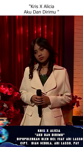 Kris X Alicia 
Aku Dan Dirimu 